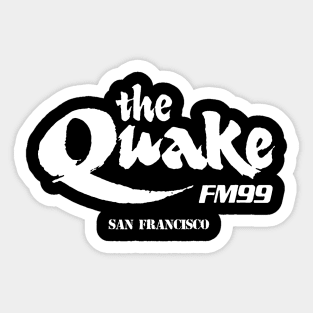 THE QUAKE FM 99 SAN FRANCISCO Sticker